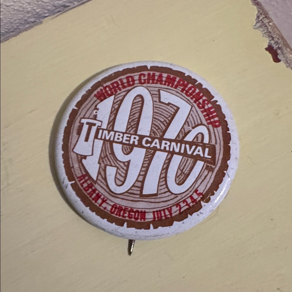 1970 World Championship Timber Carnival Albany, OR Independence Weekend Pin